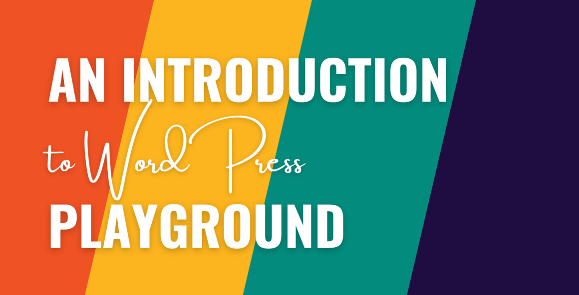 An Introduction to WordPress Playground (Including Use Cases and Comments From Lead Dev)