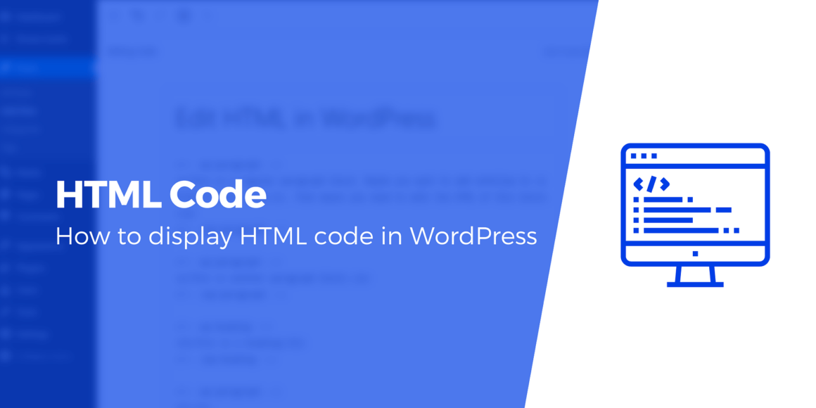 Display HTML Code in WordPress: Here Are 3 Ways How to Do It