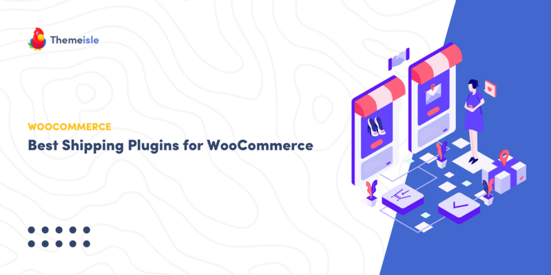 6 of the Best Shipping Plugins for WooCommerce Compared