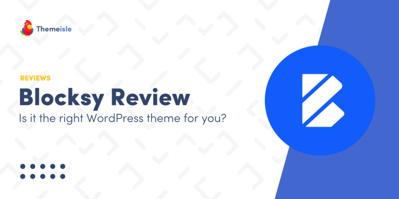 Blocksy Theme Review (2023): Is It the WordPress Theme for You?