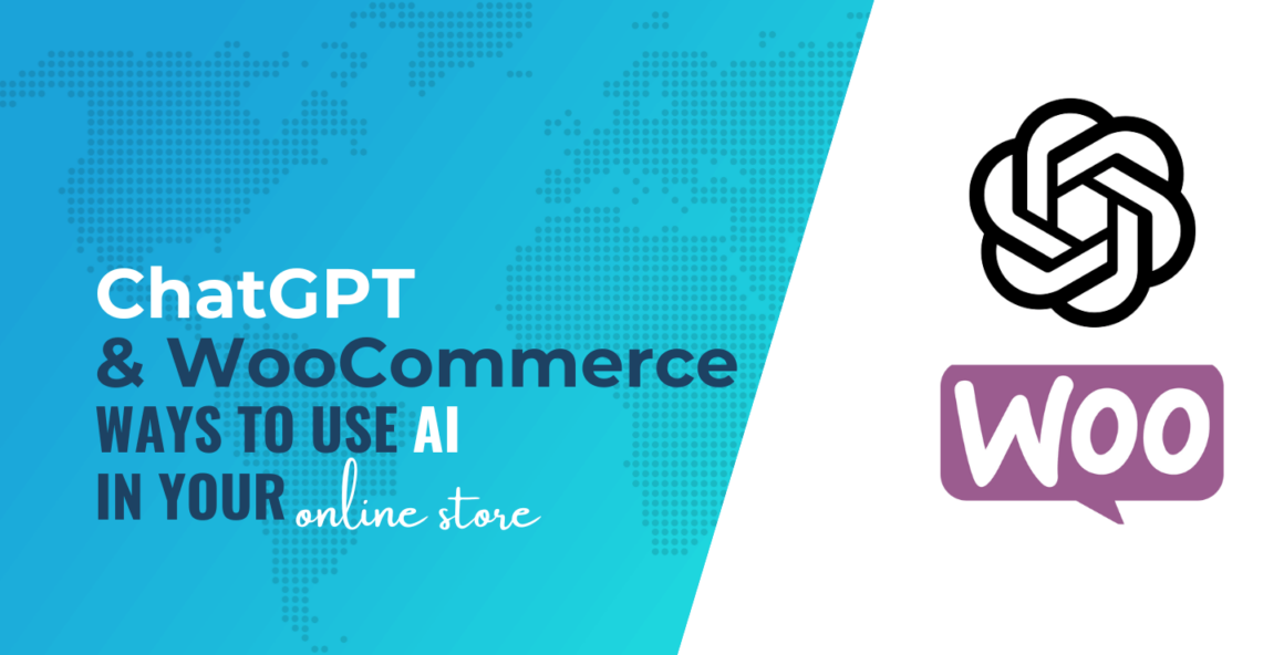 ChatGPT & WooCommerce: 5 Ways to Use AI in Your Online Store