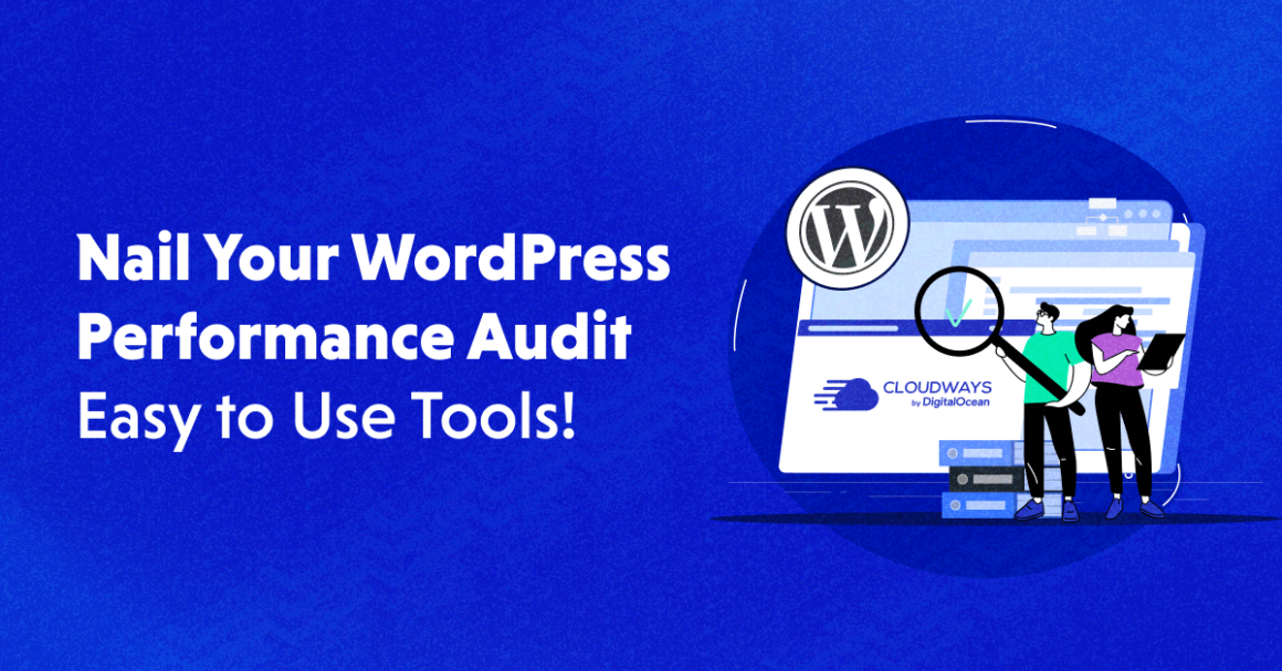 How to Conduct WordPress Performance Audit (Front & Backend)