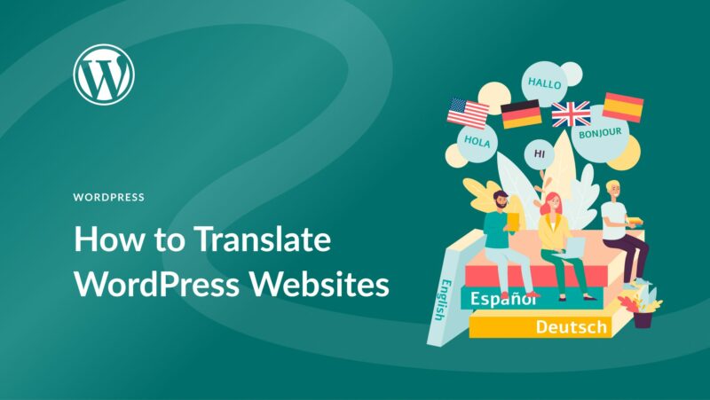 How to Translate WordPress Websites in 2023 (Beginner’s Guide)