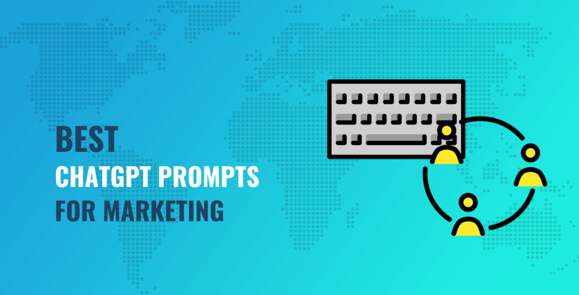 10 Best ChatGPT Prompts for Marketing, and How to Use Them