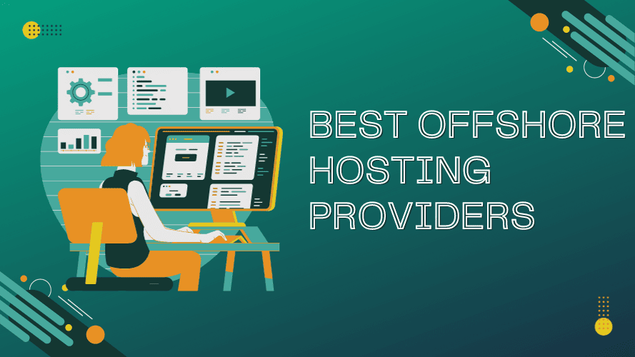 3 Best Offshore Web Hosting Providers for Anonymity in 2024