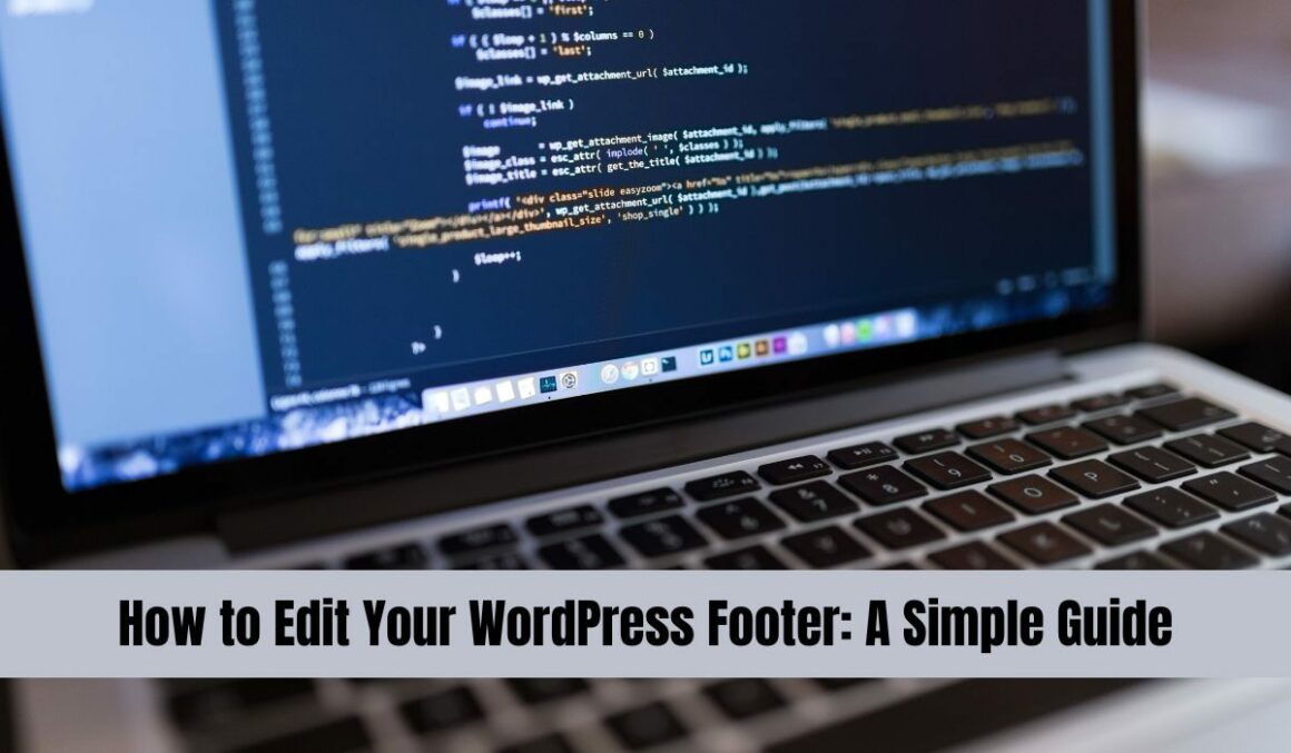 How to Edit Your WordPress Footer: A Simple Guide