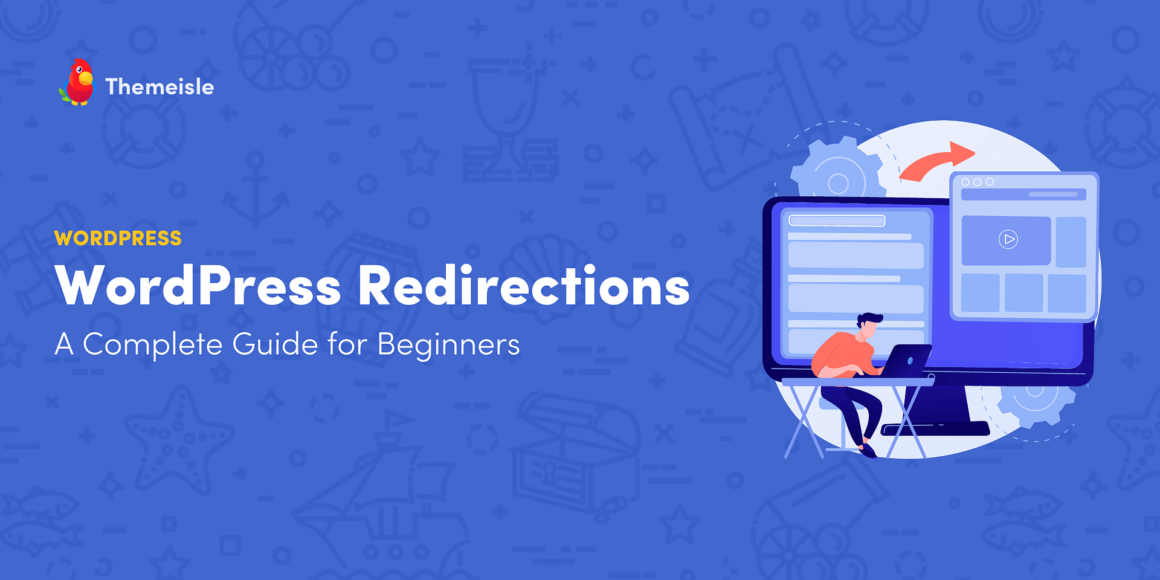 WordPress Redirections: A Complete Guide for Beginners