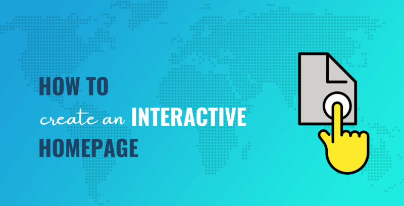 10 Ways to Create an Interactive Homepage