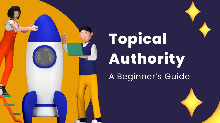 Topical Authority SEO: How to Use It to Outrank In 2024