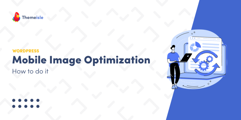 Mobile Image Optimization Explained: Here's Where to Start