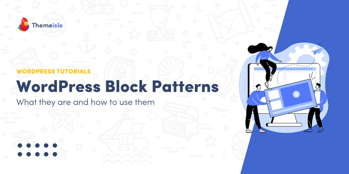 WordPress Block Patterns: What Are They? And How to Use Them