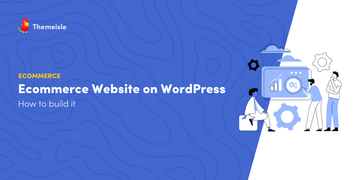 How to Build an Ecommerce Website With WordPress (In 8 Steps)