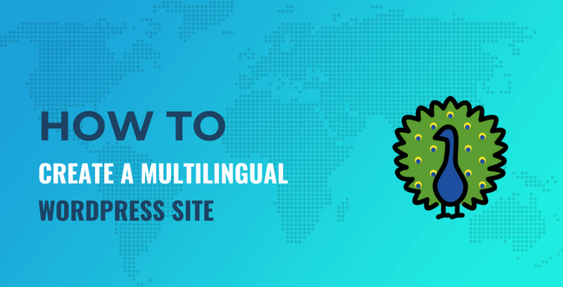 How to Create a WordPress Multilingual Site: Considerations + Tutorial