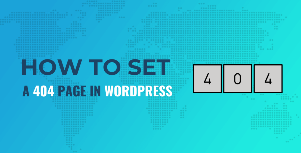 How to Set a 404 Page in WordPress: 2 Easy Methods