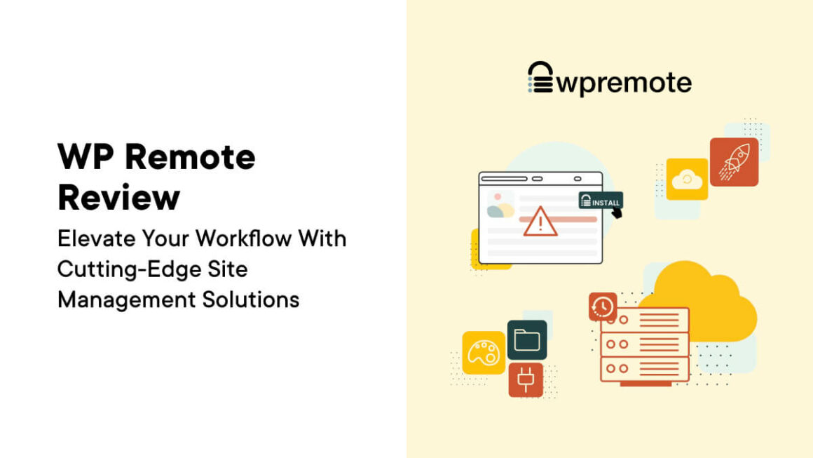 WP Remote: Elevate Your Workflow With Cutting-Edge Site Management Solutions