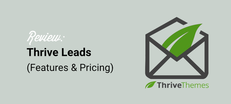 review thrive leads features and pricing