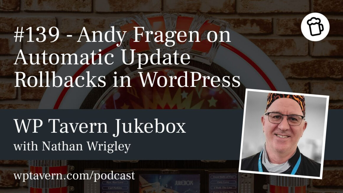 #139 – Andy Fragen on Automatic Update Rollbacks in WordPress