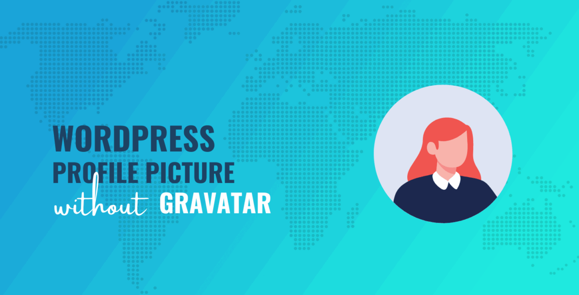 WordPress Profile Picture Without Gravatar (And How to Add It to Posts)