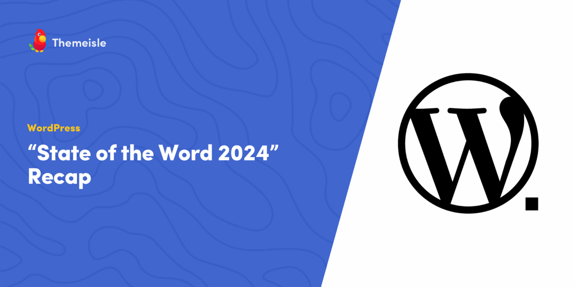 "State of the Word 2024" Summarized if You Don't Have 3 Hours to Watch the Whole Thing