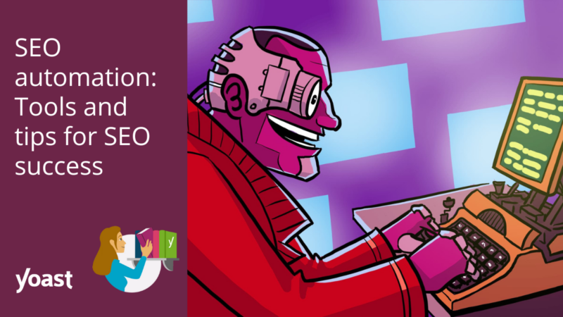 SEO automation: Tools and tips for SEO success