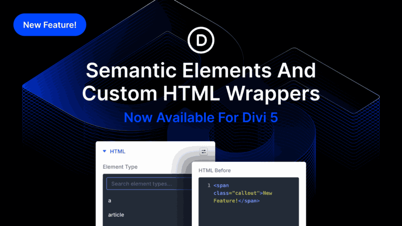 Semtantic Elements & Custom HTML Wrappers For Divi 5
